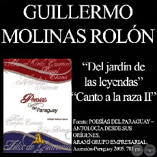 DEL JARDÍN DE LAS LEYENDAS y CANTO A LA RAZA II (De POESÍAS DEL PARAGUAY)