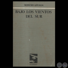 BAJO LOS VIENTOS DEL SUR, 1986 - Poesías de MONCHO AZUAGA
