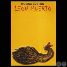 LEÓN MUERTO, 2003 - Novela de MÓNICA BUSTOS