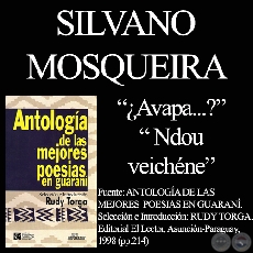 ¿AVAPA...? y NDOU VEICHÉNE - Poesías de SILVANO MOSQUEIRA