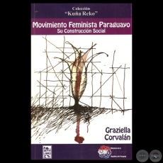 MOVIMIENTO FEMINISTA PARAGUAYO. SU CONSTRUCCIÓN SOCIAL - Por GRAZIELLA CORVALÁN 