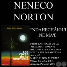 NDAHECHÁIGUI NE MA’Ê - Letra y música: MANUEL ACEVEDO (h) y NENECO NORTON