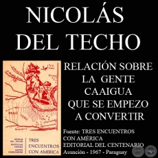 RELACIÓN SOBRE LA GENTE CAAIGUA QUE SE EMPEZO A CONVERTIR (Obra de NICOLÁS DEL TECHO)