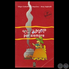 EL AMOR POR SIEMPRE, 2003 - Por OLGA CABALLERO AQUINO-ANY UGHELLI