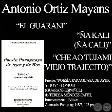 EL GUARANÍ, ÑA KALI y CHE AO TUJAMI - Poesías de ANTONIO ORTIZ MAYANS
