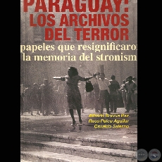 PARAGUAY: LOS ARCHIVOS DEL TERROR, 2008 (ALFREDO BOCCIA PAZ, ROSA PALAU AGUILAR y OSVALDO SALERNO)