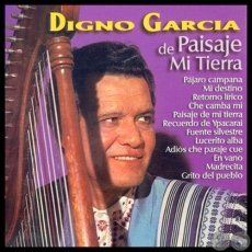 PAISAJE DE MI TIERRA - DIGNO GARCA - Ao 1999