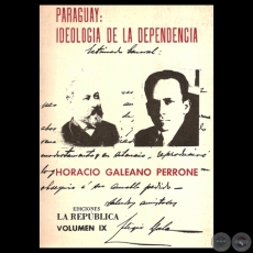 PARAGUAY: IDEOLOGÍA DE LA INDEPENDENCIA - Por HORACIO GALEANO PERRONE - Año 1986