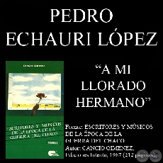 A MI LLORADO HERMANO,... (Poesía de PEDRO ECHAURI LÓPEZ)