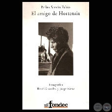 EL AMIGO DE HORTENSIA - Novela de PEDRO SERVÍN FABIO - Año 2007
