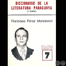 DICCIONARIO DE LA LITERATURA PARAGUAYA, 1983 - Por FRANCISCO PÉREZ-MARICEVICH