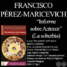 INFORME SOBRE ANTENOR (LA SOBERBIA) - Cuento de FRANCISCO PÉREZ-MARICEVICH