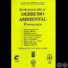 INTRODUCCIÓN AL DERECHO AMBIENTAL PARAGUAYO - Por HORACIO ANTONIO PETTIT - Año 2002