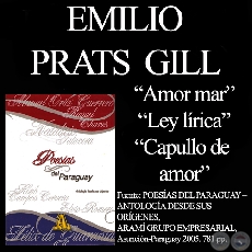 AMOR MAR, LEY LÍRICA, CAPULLO DE AMOR (Fuente: POESÍAS DEL PARAGUAY - ARAMÍ GRUPO EMPRESARIAL)