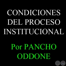 CONDICIONES DEL PROCESO INSTITUCIONAL - Por PANCHO ODDONE