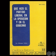 QUE HIZO EL PARTIDO LIBERAL EN LA OPOSICIN Y EN EL GOBIERNO - Por POLICARPO ARTAZA 