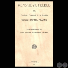 MENSAJE AL PUEBLO DEL PRESIDENTE PROVISIONAL, 17 DE FEBRERO DE 1937 - Coronel RAFAEL FRANCO