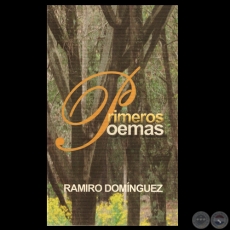 PRIMEROS POEMAS, 2008 - Poemas de RAMIRO DOMÍNGUEZ 