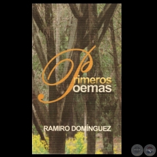 PRIMEROS POEMAS, 2008 - Poemas de RAMIRO DOMNGUEZ 