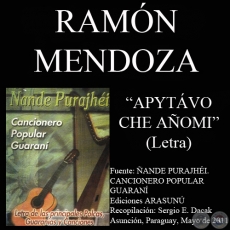 APYTÁYO CHE AÑOMI - Letra de RAMÓN MENDOZA