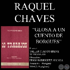 GLOSA A UN CUENTO DE BORGES (Cuento de RAQUEL CHAVES)