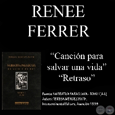 CANCIN PARA SALVAR UNA VIDA y RETRASO - Cuentos de RENE FERRER