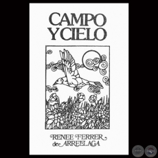 CAMPO Y CIELO, 1985 - Poesías y relatos de RENÉE FERRER DE ARRÉLLAGA