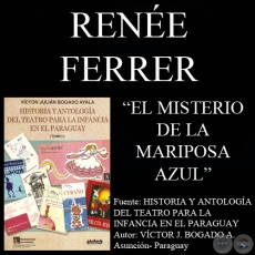 EL MISTERIO DE LA MARIPOSA AZUL - Obra teatral de RENE FERRER