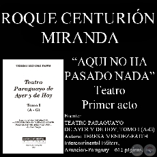 AQUI NO HA PASADO NADA (Comedia de ROQUE CENTURION MIRANDA)