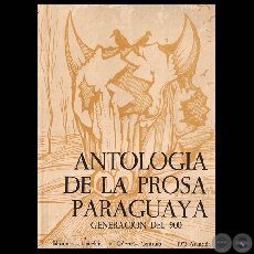 ANTOLOGÍA DE LA PROSA PARAGUAYA - Obra de ROQUE VALLEJOS - Año 1973