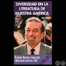 DIVERSIDAD EN LA LITERATURA DE NUESTRA AMERICA - VOLUMEN I, 2007 (Obras de RUBN BAREIRO SAGUIER)