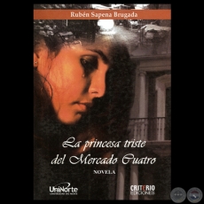 LA PRINCESA TRISTE DEL MERCADO CUATRO - Novela de RUBÉN SAPENA BRUGADA 