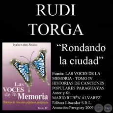 RONDANDO LA CIUDAD - Letra: RUDI TORGA - Música: EMILIO BOBADILLA CÁCERES