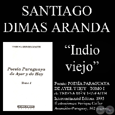 INDIO VIEJO (Poesía de Santiago Dimas Aranda)