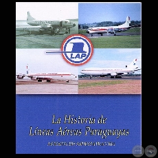 LA HISTORIA DE LÍNEAS AÉREAS PARAGUAYAS, 2004 - Por ANTONIO LUIS SAPIENZA FRACCHIA