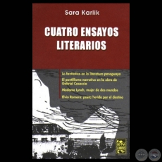 CUATRO ENSAYOS LITERARIOS - Obra de SARA KARLIK - Año: 2008