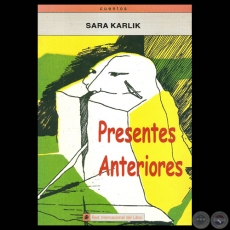 PRESENTES ANTERIORES - Cuentos de SARA KARLIK - Año 1996