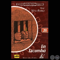 EN TACUMBÚ. CINCUENTA Y DOS RELATOS ESCRITOS EN LA CÁRCEL - Autor: RAÚL SILVA ALONSO - Año 2006