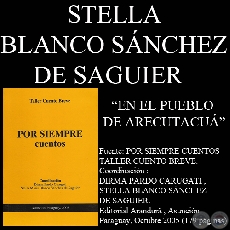 EN EL PUEBLO DE ARECUTACUÁ (Cuento de  STELLA BLANCO SÁNCHEZ DE SAGUIER)