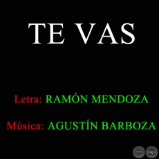 TE VAS - Música de AGUSTÍN BARBOZA