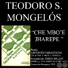 CHE MBO’E JHAREPE - Letra de TEODORO S. MONGELÓS
