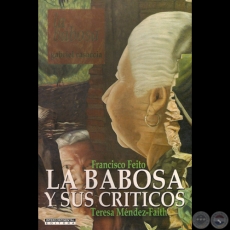 LA BABOSA Y SUS CRTICOS, 2007 - Ensayos de FRANCISCO FEITO y TERESA MNDEZ-FAITH