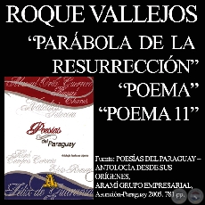 PARÁBOLA DE LA RESURRECCIÓN y POEMAS - Obras de ROQUE VALLEJOS - Año 2005