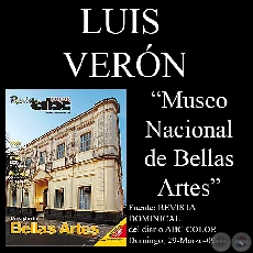  MUSEO NACIONAL DE BELLAS ARTES, 2009 - Por LUIS VERÓN - Domingo, 29 de marzo de 2009