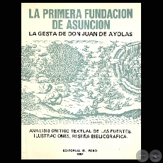 LA PRIMERA FUNDACIÓN DE ASUNCIÓN - LA GESTA DE DON JUAN DE AYOLAS, 1987 - Obra de VICENTE PISTILLI