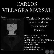 CANTATA DEL PUEBLO Y SUS BANDERAS TORRENCIALES - Poesas de CARLOS VILLAGRA MARSAL