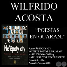 YSA PY KO’Ẽ y HEKOVE OHEKA - Poesías de WILFRIDO ACOSTA