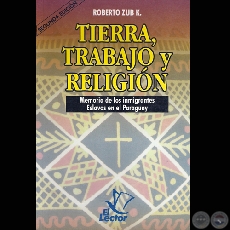 TIERRA, TRABAJO Y RELIGIÓN, 2004 - Por ROBERTO ZUB K.