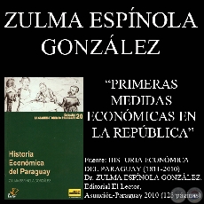 PRIMERAS MEDIDAS ECONMICAS EN LA PRIMERA REPBLICA (Dra. ZULMA ESPNOLA GONZLEZ)