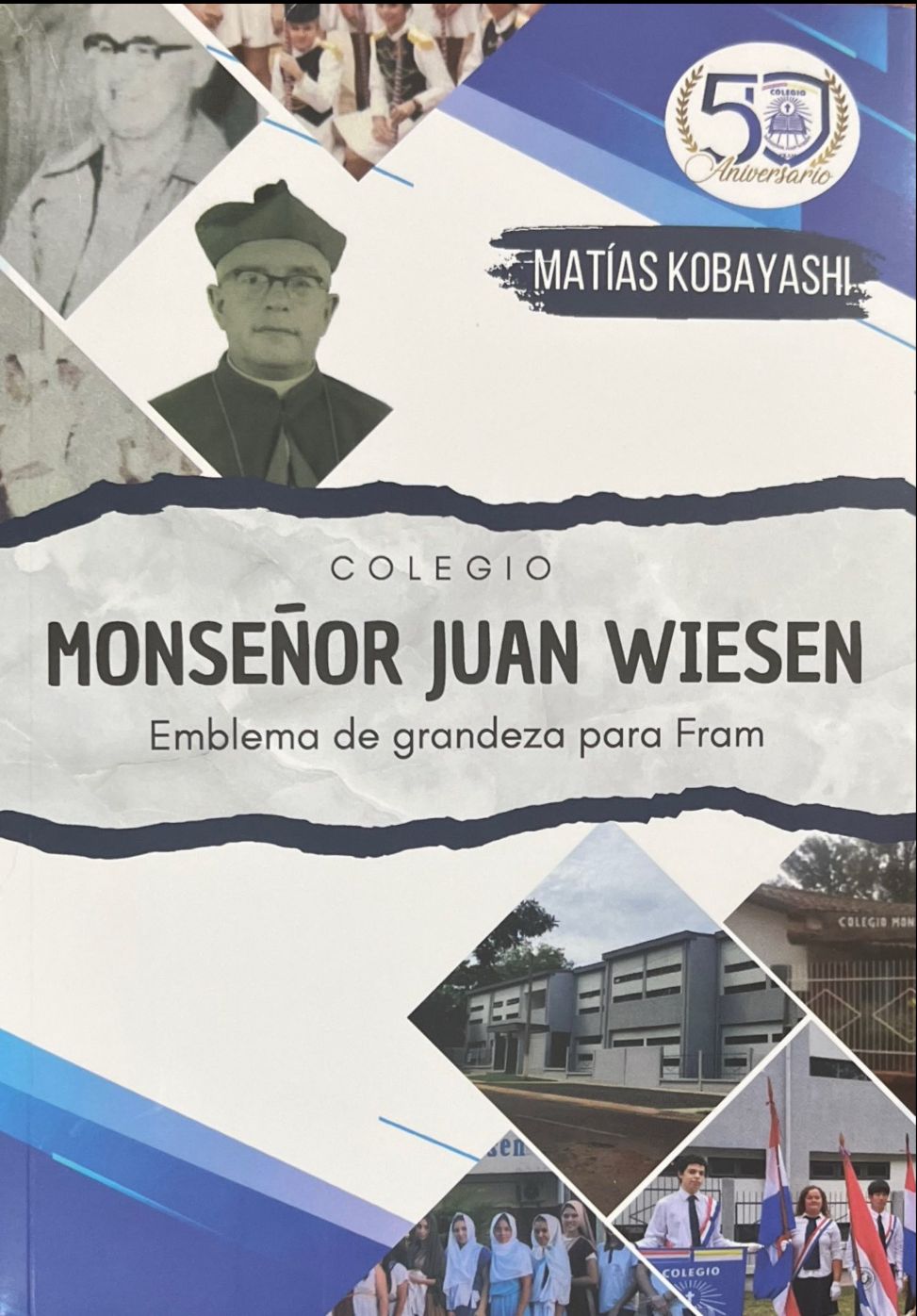 Colegio Monseñor Juan Wiesen, Emblema de grandeza para Fram